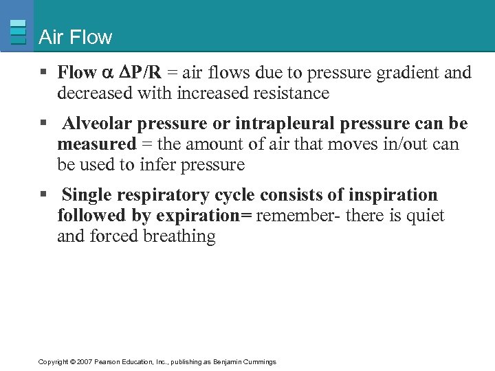 Air Flow § Flow P/R = air flows due to pressure gradient and decreased