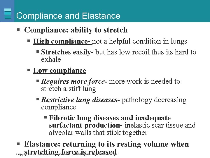 Compliance and Elastance § Compliance: ability to stretch § High compliance- not a helpful