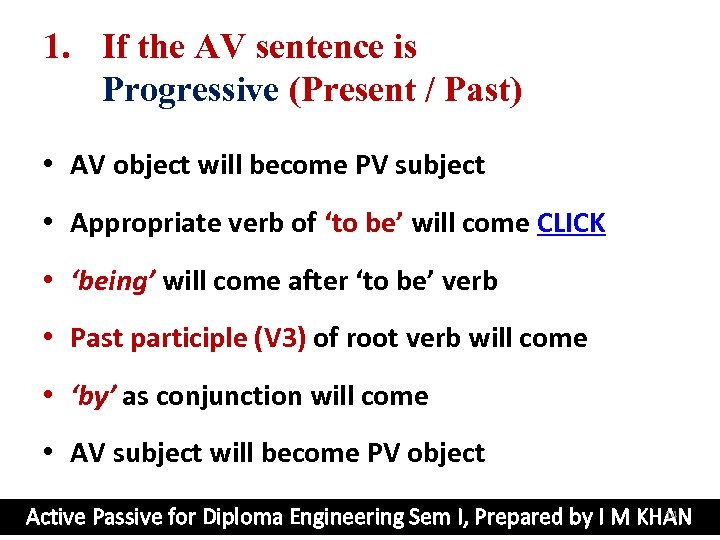 1. If the AV sentence is Progressive (Present / Past) • AV object will