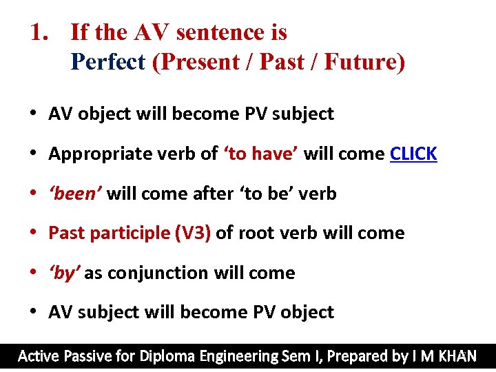 1. If the AV sentence is Perfect (Present / Past / Future) • AV