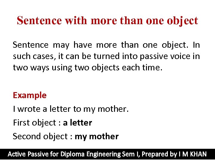Sentence with more than one object Sentence may have more than one object. In