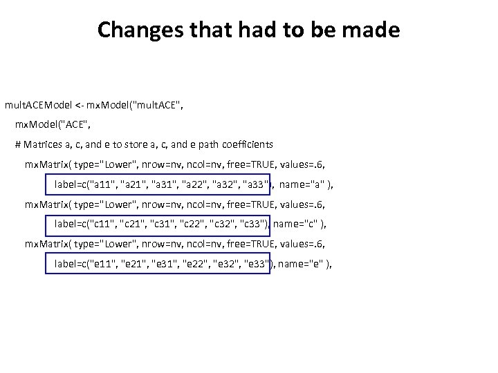 Changes that had to be made mult. ACEModel <- mx. Model(