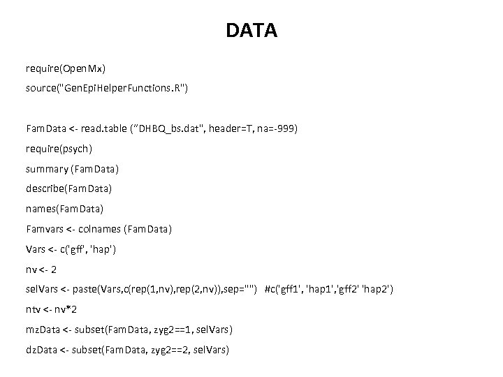 DATA require(Open. Mx) source(