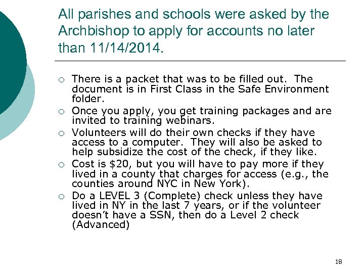 All parishes and schools were asked by the Archbishop to apply for accounts no