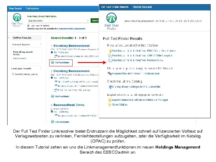 Der Full Text Finder Linkresolver bietet Endnutzern die Möglichkeit schnell auf lizensierten Volltext auf