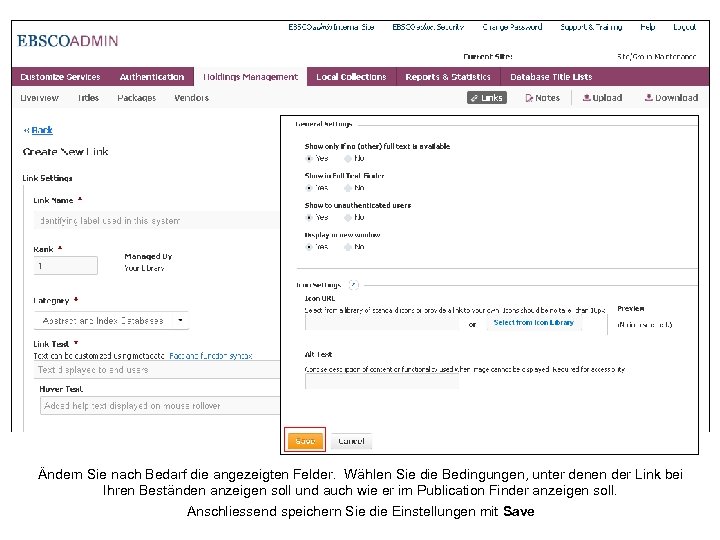Ändern Sie nach Bedarf die angezeigten Felder. Wählen Sie die Bedingungen, unter denen der
