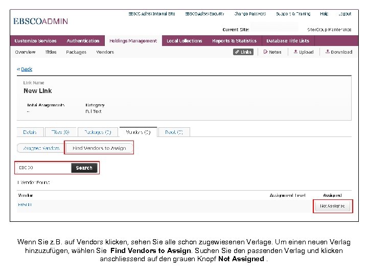 Wenn Sie z. B. auf Vendors klicken, sehen Sie alle schon zugewiesenen Verlage. Um