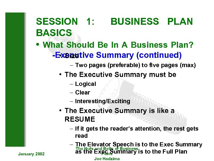 SESSION 1: BUSINESS PLAN BASICS • What Should Be In A Business Plan? -Executive