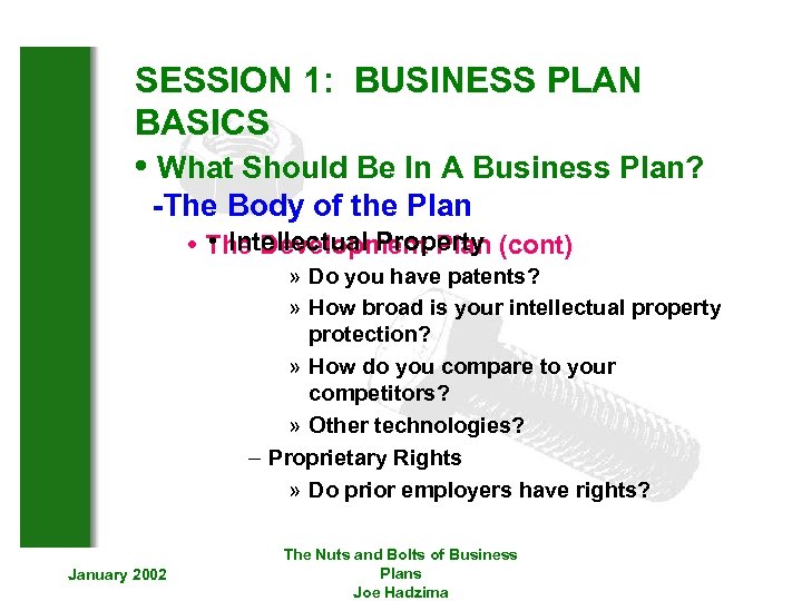 SESSION 1: BUSINESS PLAN BASICS • What Should Be In A Business Plan? -The