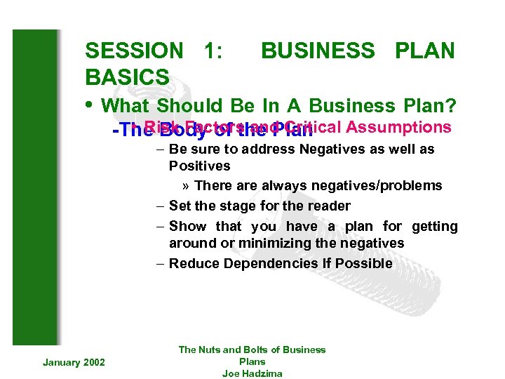 SESSION 1: BUSINESS PLAN BASICS • What Should Be In A Business Plan? •