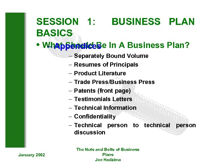 SESSION 1: BUSINESS PLAN BASICS • What Should Be In A Business Plan? –