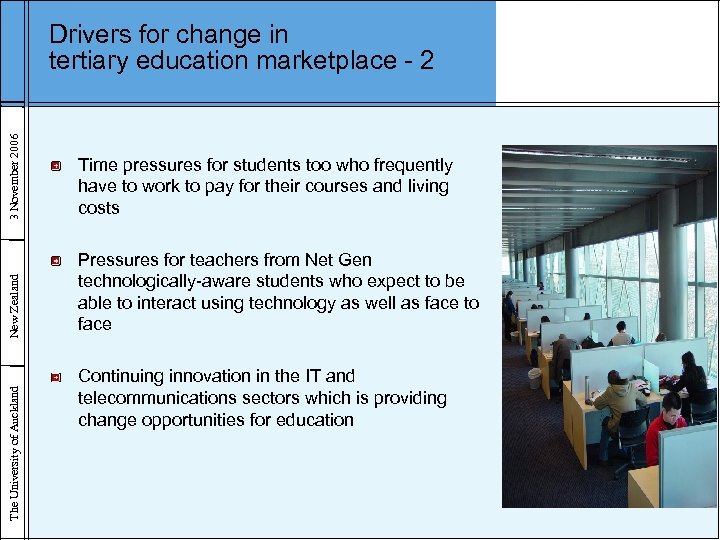 3 November 2006 Pressures for teachers from Net Gen technologically-aware students who expect to