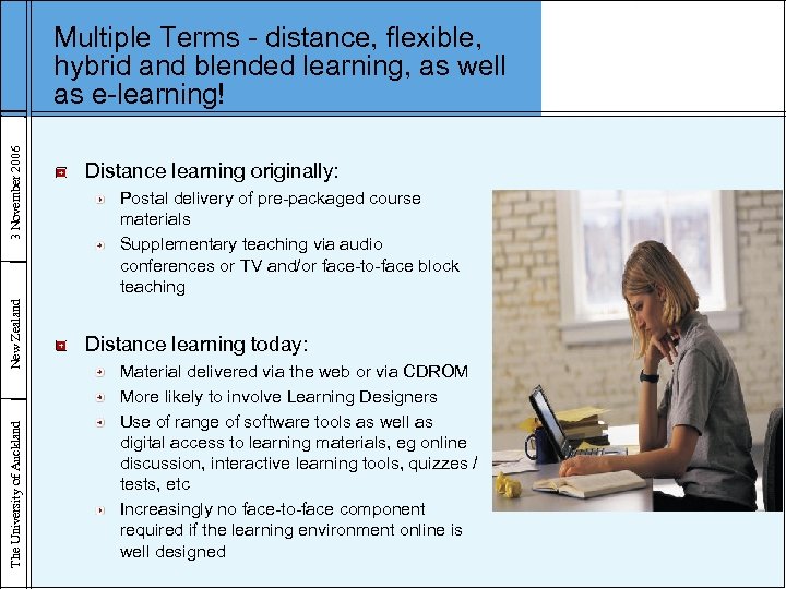 The University of Auckland New Zealand 3 November 2006 Multiple Terms - distance, flexible,