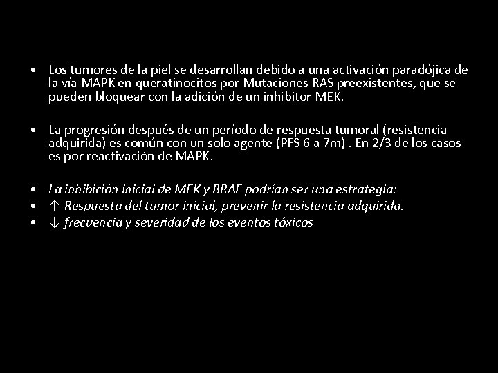  • Los tumores de la piel se desarrollan debido a una activación paradójica