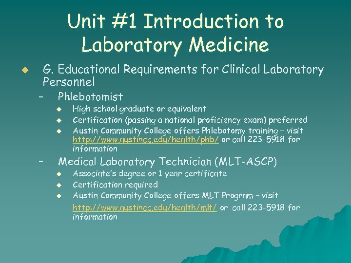 Unit #1 Introduction to Laboratory Medicine u G. Educational Requirements for Clinical Laboratory Personnel