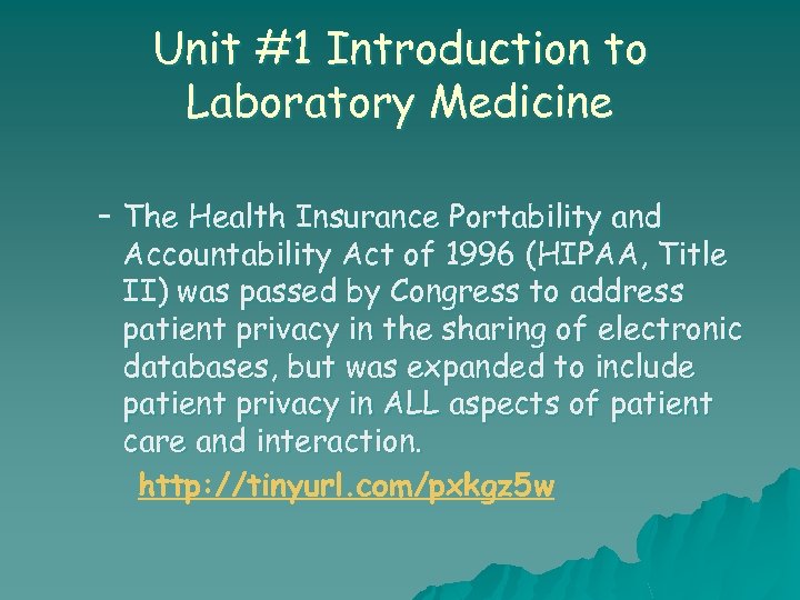 Unit #1 Introduction to Laboratory Medicine – The Health Insurance Portability and Accountability Act