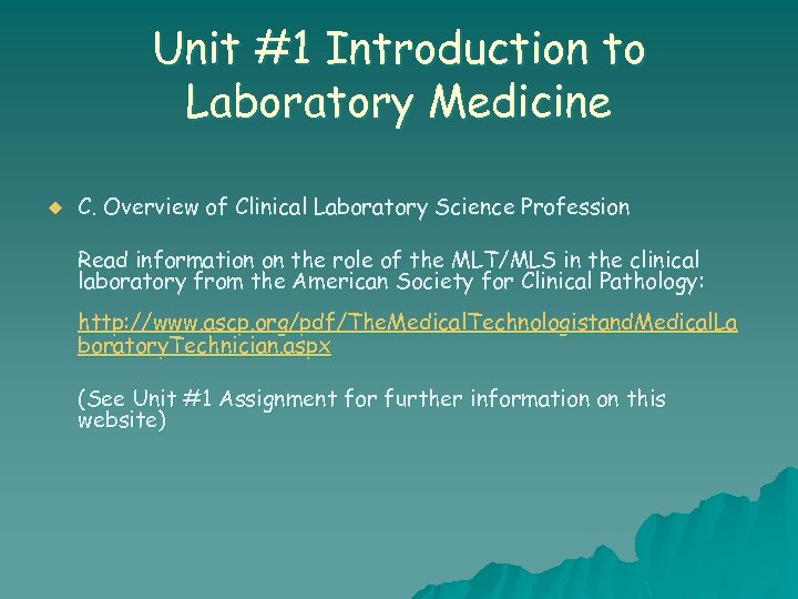 Unit #1 Introduction to Laboratory Medicine u C. Overview of Clinical Laboratory Science Profession