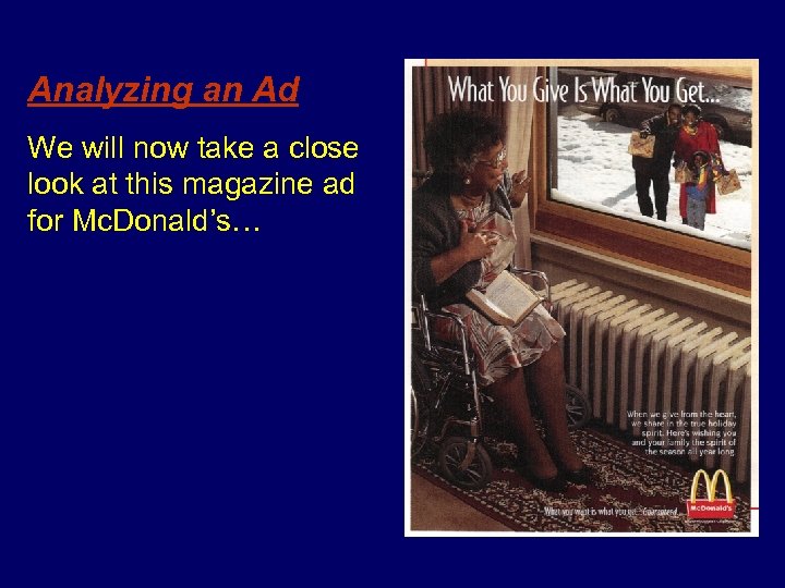 Analyzing an Ad We will now take a close look at this magazine ad