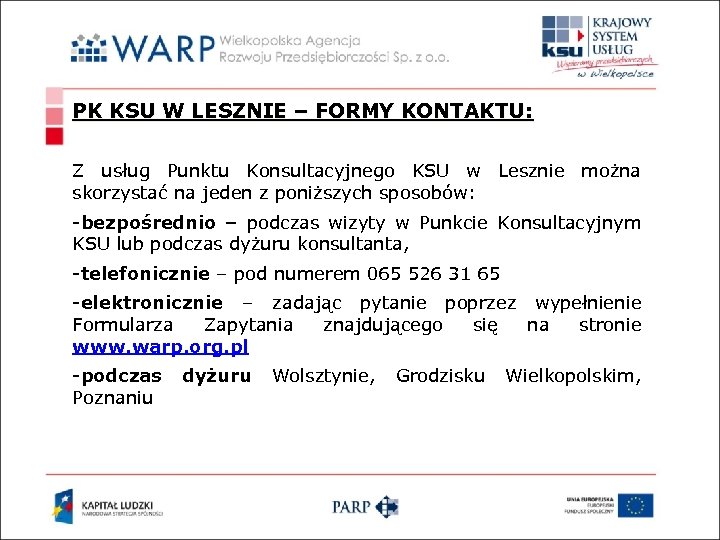 PK KSU W LESZNIE – FORMY KONTAKTU: Z usług Punktu Konsultacyjnego KSU w Lesznie