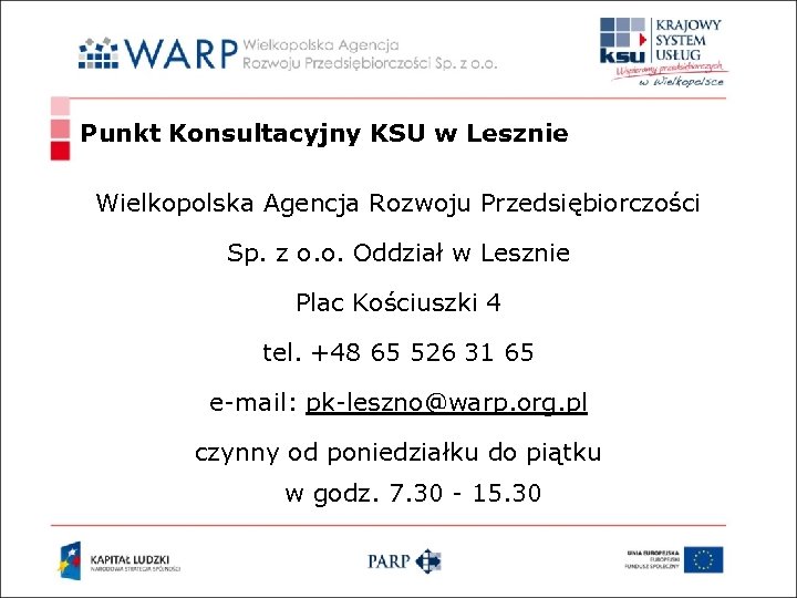 Punkt Konsultacyjny KSU w Lesznie Wielkopolska Agencja Rozwoju Przedsiębiorczości Sp. z o. o. Oddział