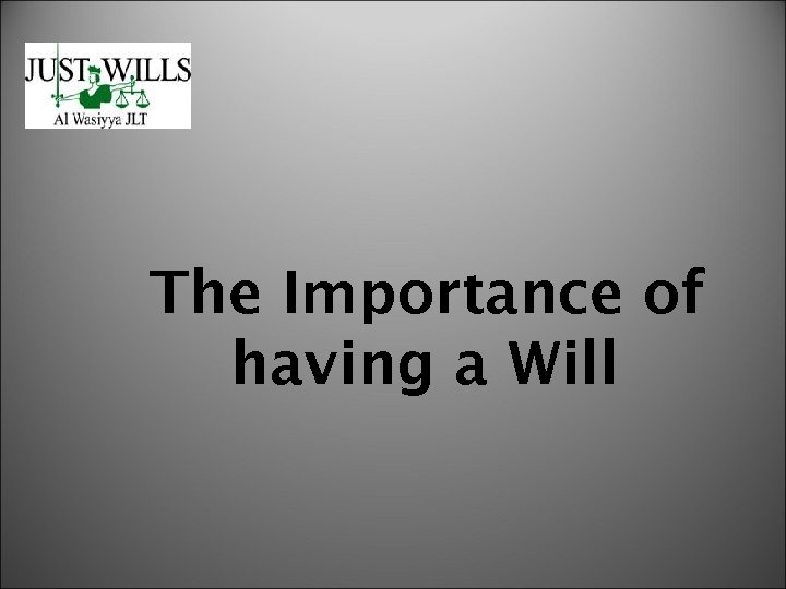 The Importance of having a Will 