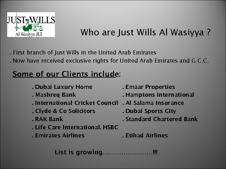 Who are Just Wills Al Wasiyya ? . First branch of Just Wills in