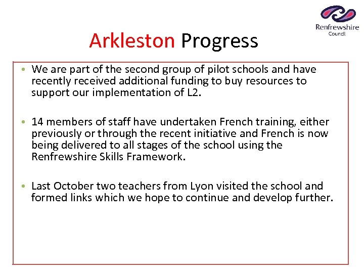Arkleston Progress • We are part of the second group of pilot schools and
