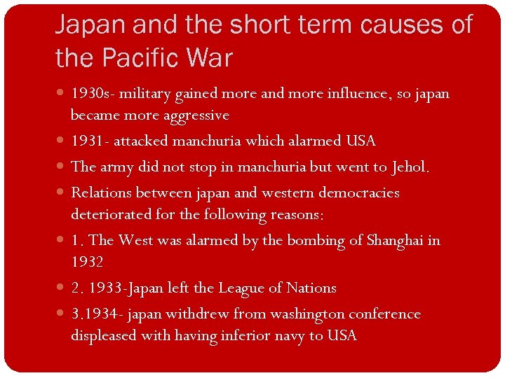 Japan and the short term causes of the Pacific War 1930 s- military gained