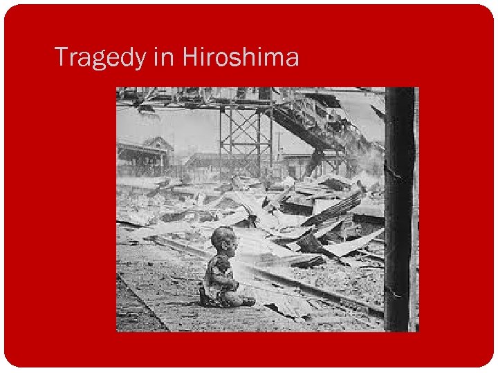 Tragedy in Hiroshima 