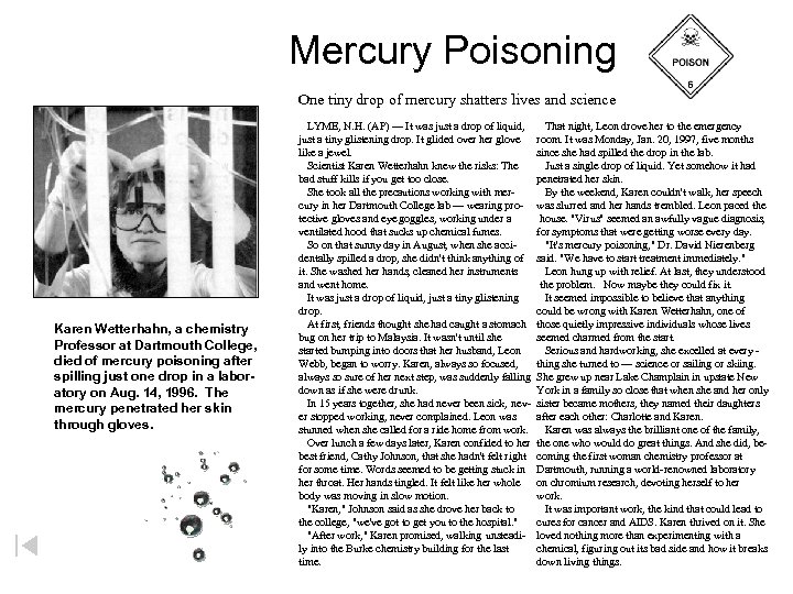 Mercury Poisoning One tiny drop of mercury shatters lives and science Karen Wetterhahn, a