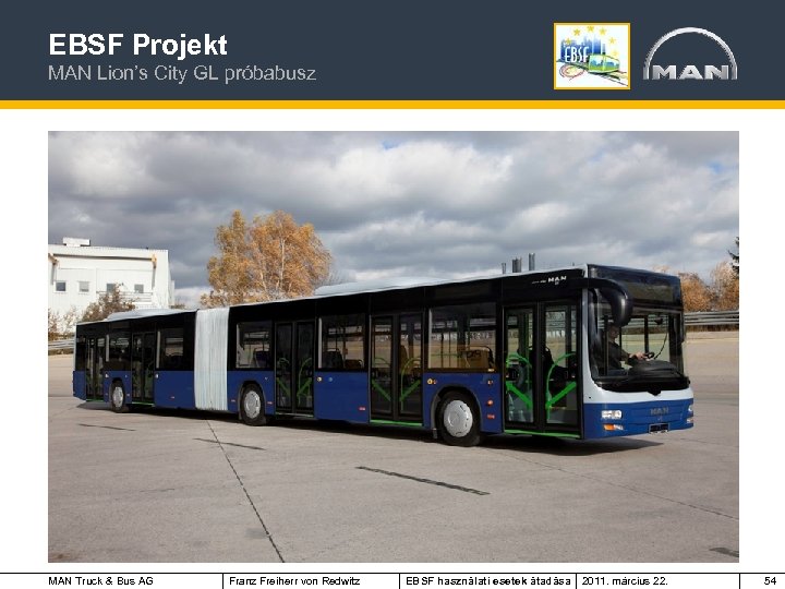 EBSF Projekt MAN Lion’s City GL próbabusz MAN Truck & Bus AG Franz Freiherr
