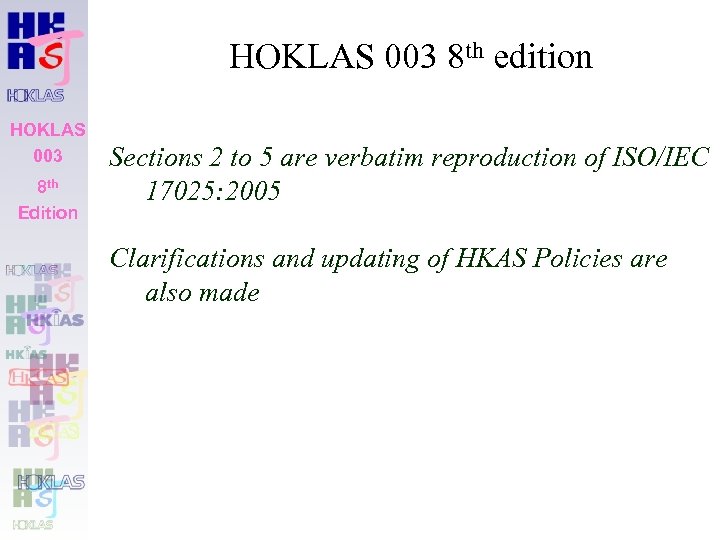 HOKLAS 003 8 th edition HOKLAS 003 8 th Edition Sections 2 to 5
