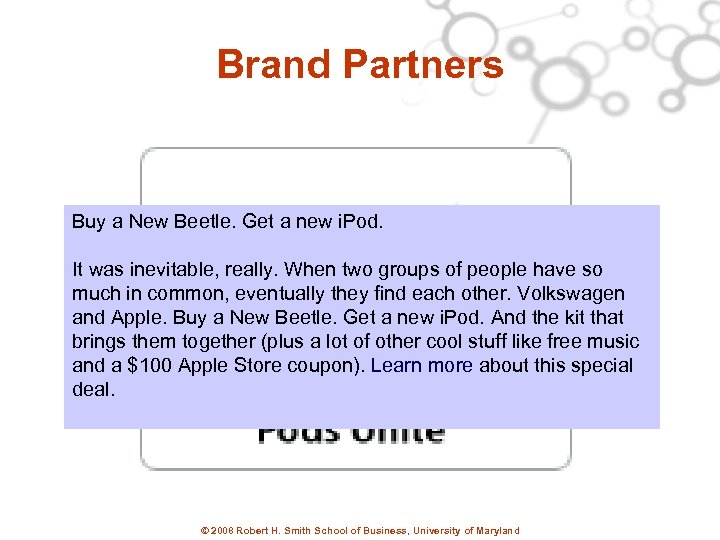 Brand Partners Buy a New Beetle. Get a new i. Pod. It was inevitable,