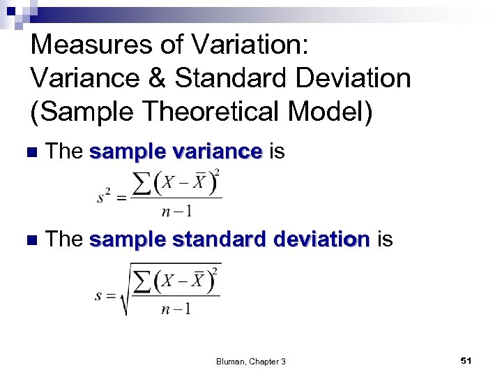 Measures of Variation: Variance & Standard Deviation (Sample Theoretical Model) n The sample variance