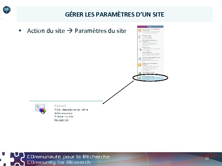 GÉRER LES PARAMÈTRES D’UN SITE • Action du site Paramètres du site 13 