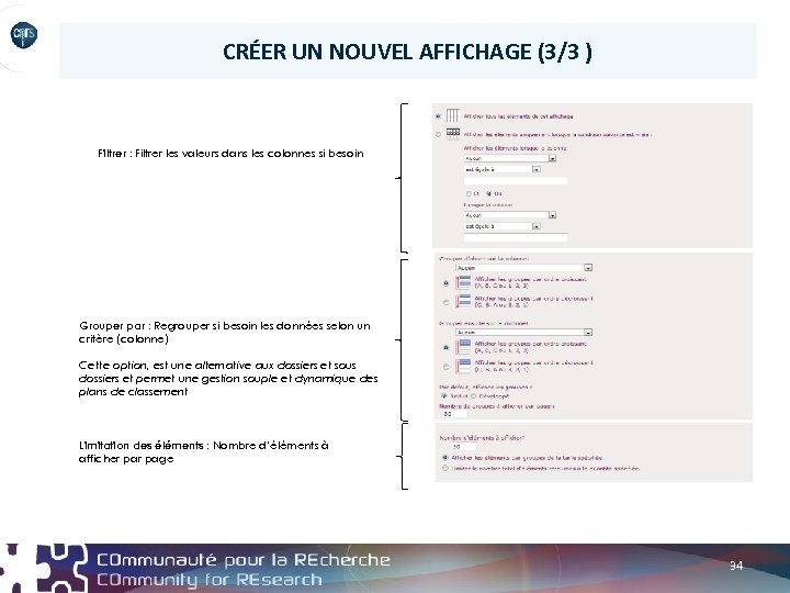 CRÉER UN NOUVEL AFFICHAGE (3/3 ) Filtrer : Filtrer les valeurs dans les colonnes