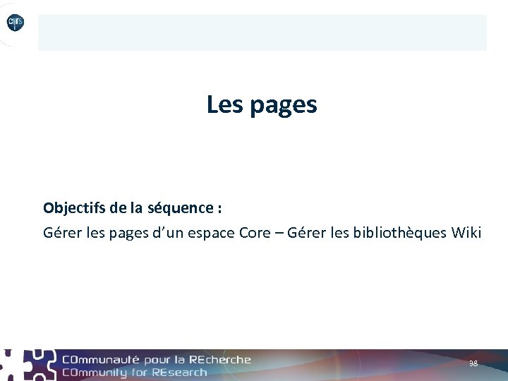 Les pages Objectifs de la séquence : Gérer les pages d’un espace Core –