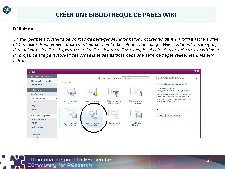 CRÉER UNE BIBLIOTHÈQUE DE PAGES WIKI Définition : Un wiki permet à plusieurs personnes