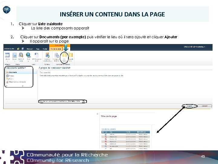 INSÉRER UN CONTENU DANS LA PAGE 1. 2. Cliquer sur Liste existante Ø La