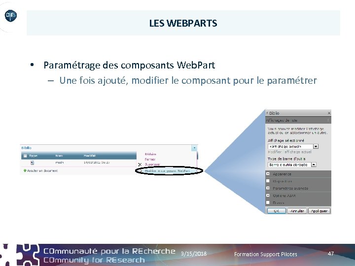 LES WEBPARTS • Paramétrage des composants Web. Part – Une fois ajouté, modifier le