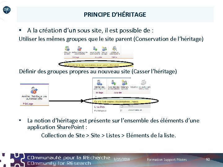PRINCIPE D’HÉRITAGE • A la création d’un sous site, il est possible de :