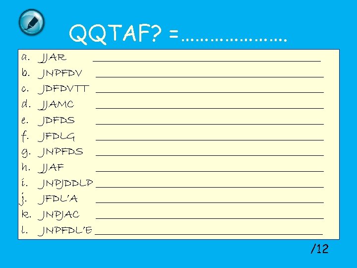 QQTAF? =…………………. a. b. c. d. e. f. g. h. i. j. k. l.