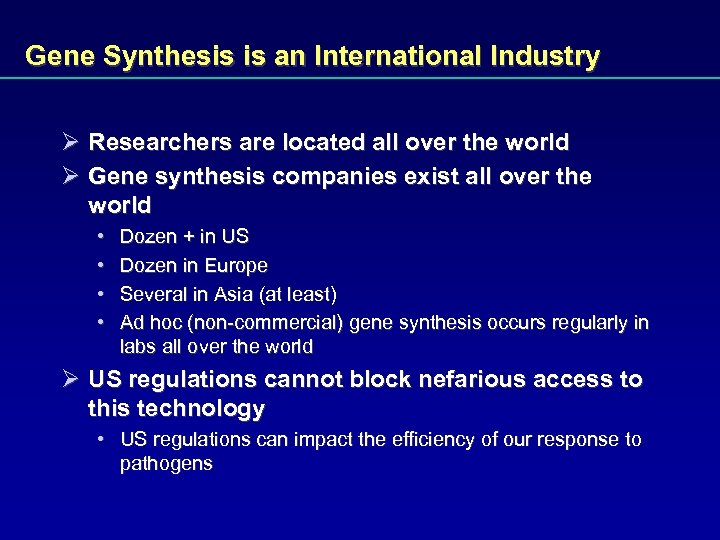 Gene Synthesis is an International Industry Ø Researchers are located all over the world