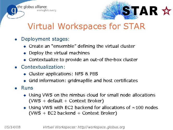 Virtual Workspaces for STAR l Deployment stages: u u Deploy the virtual machines u