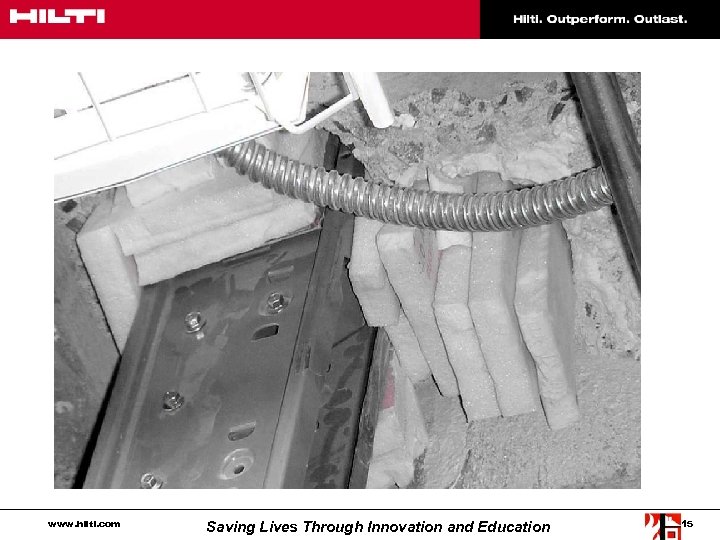 www. hilti. com Saving Lives Through Innovation and Education 15 