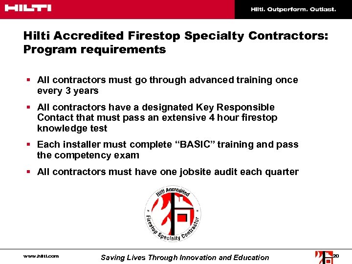 Hilti Accredited Firestop Specialty Contractors: Program requirements § All contractors must go through advanced
