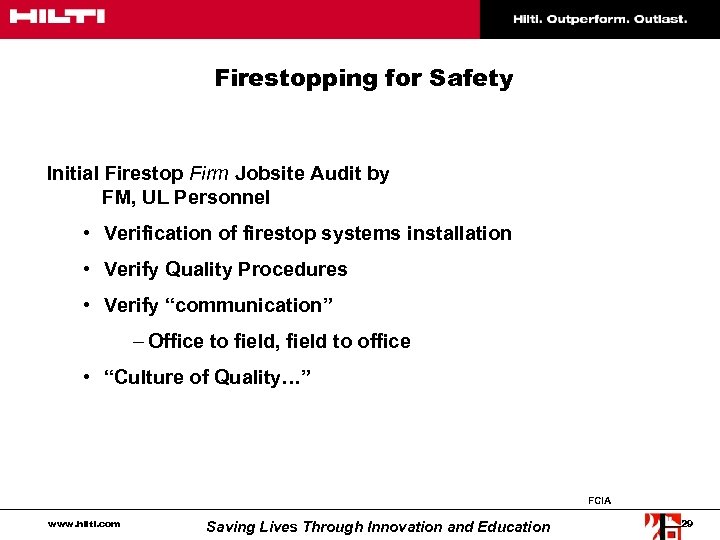 Firestopping for Safety Initial Firestop Firm Jobsite Audit by FM, UL Personnel • Verification