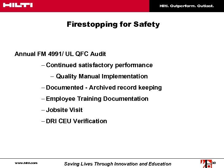 Firestopping for Safety Annual FM 4991/ UL QFC Audit – Continued satisfactory performance –
