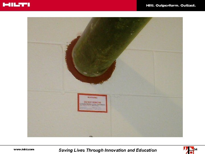 www. hilti. com Saving Lives Through Innovation and Education 34 