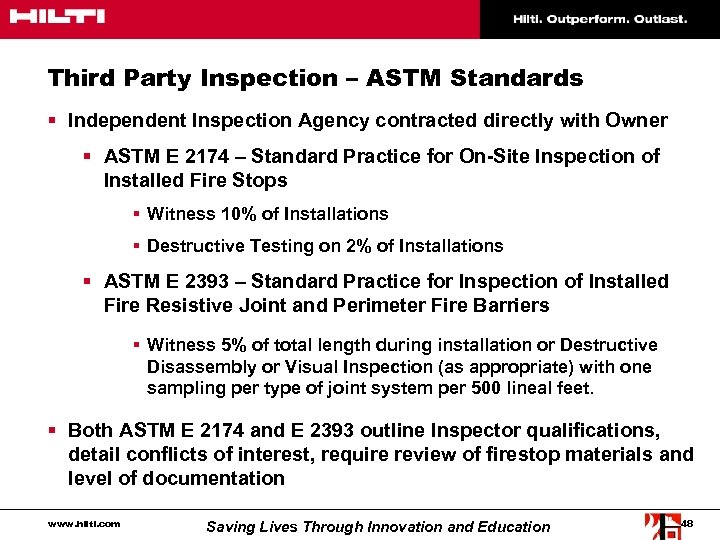 Third Party Inspection – ASTM Standards § Independent Inspection Agency contracted directly with Owner